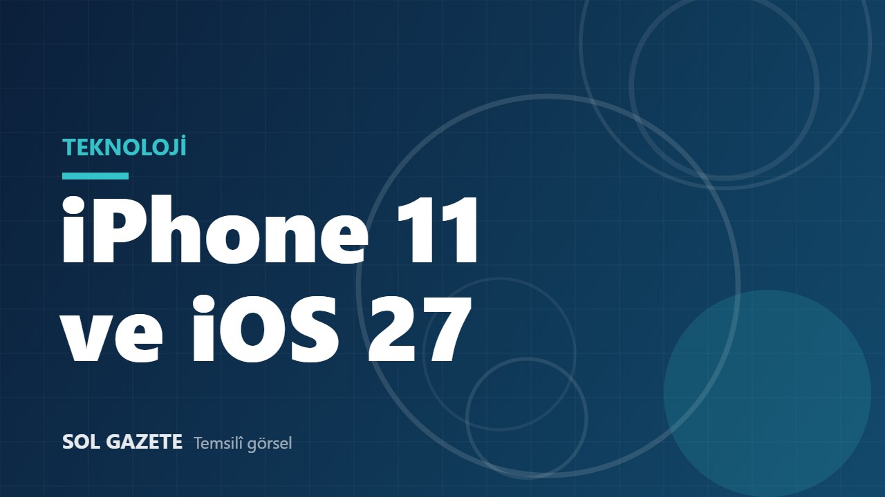 iPhone 11 iOS 27 alıyor mu? Eski iPhone’lar için güncelleme rehberi