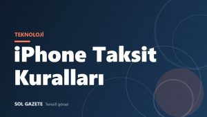 iPhone taksitle nasıl alınır? 2026’da kredi ve taksit kuralları