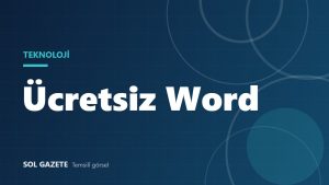 Word ücretsiz nasıl kullanılır? Web, mobil ve öğrenci yolları